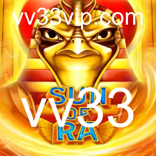SunofRa: Descubra as Emoções do Novo Jogo de Estratégia com vv33